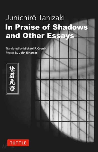 In Praise of Shadows and Other Essays